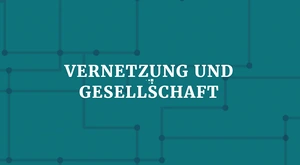 Vernetzung und Gesellschaft